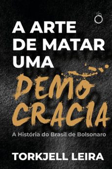 a arte de matar uma democracia (ebook)-torkjell leira-9786581462291