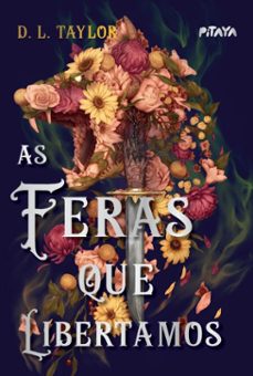 as feras que libertamos  a continuaço da duologia sombria de "as feras que escondemos" (ebook)-d.l. taylor-9786583175991