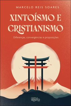 xintoismo e cristianismo (ebook)-marcelo reis soares-9786583604491