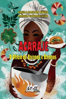 acaraje: o oficio de baianas e baianos (ebook)-machado rocha; marcelo santana silva (orgs) angela-9786585212991