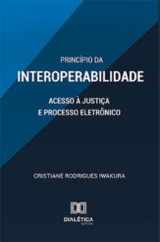 principio da interoperabilidade (ebook)-cristiane rodrigues iwakura-9786588067291