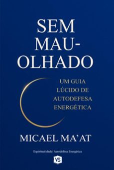 sem mau-olhado (ebook)-micael ma'at / virginia santos-9786598862091