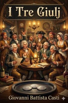 i tre giulj / o sieno sonetti di niceste abideno sopra l'importunita di / un creditor di tre giulj (ebook)-9786726024391