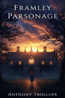 framley parsonage (ebook)-anthony trollope-9786726550791