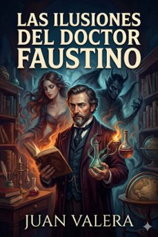 las ilusiones del doctor faustino (ebook)-juan valera-9786726566891