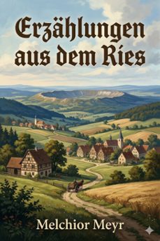 erzahlungen aus dem ries (ebook)-melchior meyr-9786726570591