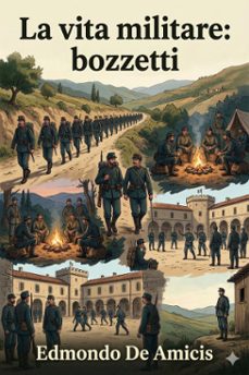 la vita militare: bozzetti (ebook)-edmondo de amicis-9786726572991