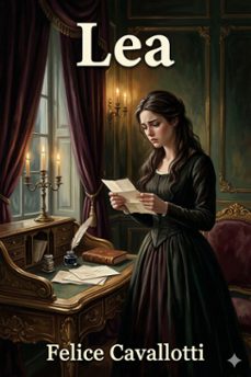 lea: dramma in tre atti in prosa con un prologo in versi (ebook)-felice cavallotti-9786726573691