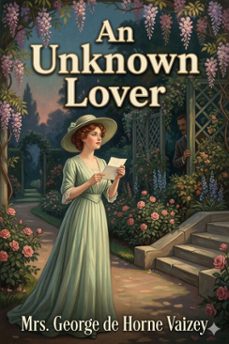 an unknown lover (ebook)-mrs. george de horne vaizey-9786726583591
