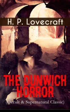 the dunwich horror (occult &amp; supernatural classic) (ebook)-h.p. lovecraft-9788026853091