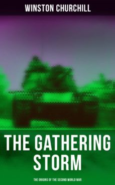 the gathering storm: the origins of the second world war (ebook)-winston s. churchill-9788027242191