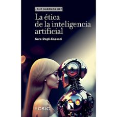 la etica de la inteligencia artificial-sara degli esposti-9788400111991
