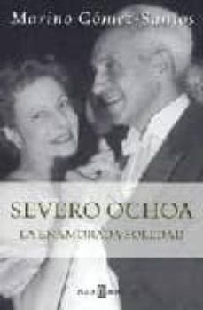 severo ochoa: la enamorada soledad-9788401305191