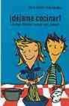 ¡dejame cocinar!: el mejor libro de recetas-9788401379291