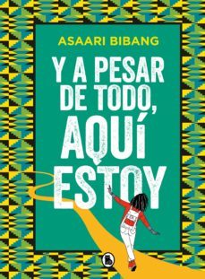 y a pesar de todo, aqui estoy (ebook)-asaari bibang-9788402425591