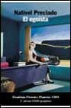 el egoista (finalista premio planeta 1999)-nativel preciado-9788408033691