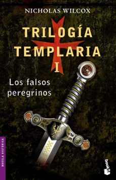 trilogia templaria i: los falsos peregrinos-nicholas wilcox-9788408061991