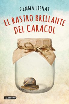 el rastro brillante del caracol-gemma lienas-9788408131991