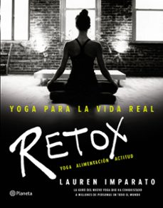 yoga para la vida real. retox-lauren imparato-9788408154891