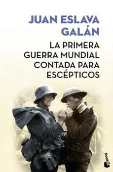 la primera guerra mundial contada para escepticos ((ed. limitada verano 2017)-9788408171591