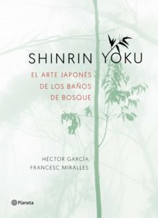 shinrin-yoku. el arte japonés de los baños de bosque (ebook)-francesc miralles-9788408191391
