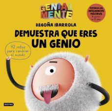 genial mente. demuestra que eres un genio-begoña ibarrola-9788408209591