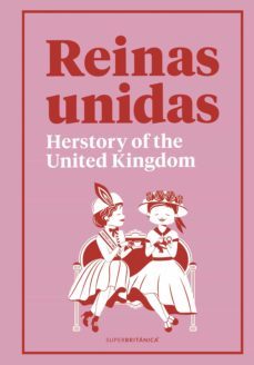 reinas unidas: herstory of the united kingdom (ebook)-9788408218791