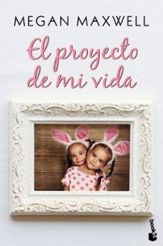 el proyecto de mi vida-megan maxwell-9788408223191