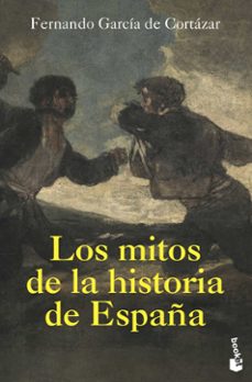 los mitos de la historia de españa-fernando garcia de cortazar-9788408226291