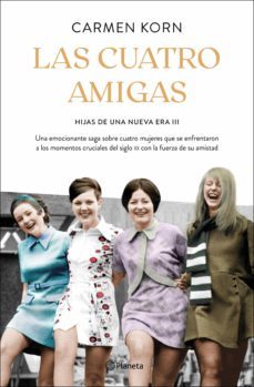 las cuatro amigas (saga hijas de una nueva era 3) (ebook)-carmen korn-9788408240891