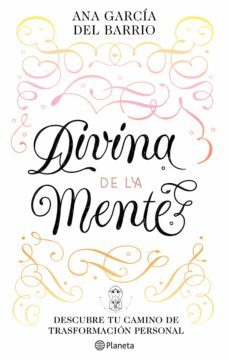 (pe) divina de la mente: descubre tu camino de transformacion personal-9788408242291