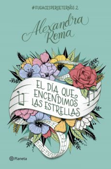 el día que encendimos las estrellas (ebook)-alexandra roma-9788408262091