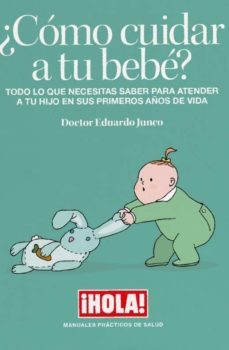¿como cuidar a tu bebe?-eduardo junco-9788409047291