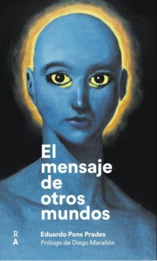 el mensaje de otros mundos-eduardo pons prades-9788409096091