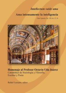 intellectum valde ama - ama intensamente la inteligencia-rafael (edirtor literario) lazcano-9788409146291