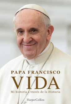 vida (ebook)-jorge bergoglio papa francisco-fabio marchese ragona-9788410021891