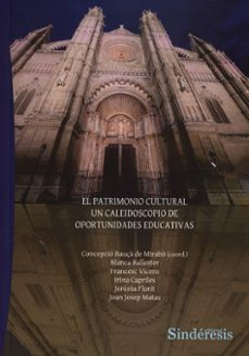 patrimonio cultural. un caleidoscopio de oportunidades educa-blanca ballester casanella-9788410120891