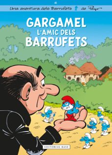 els barrufets 41. gargamel l amic dels barrufets-thierry culliford-9788410131491