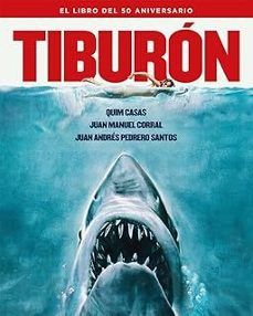 tiburon. el libro del 50 aniversario-quim casas-juan manuel corral-juan andres pedrero sanchez-9788410247291