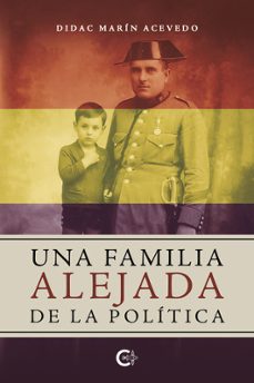 una familia alejada de la politica-didac marin acevedo-9788410266391