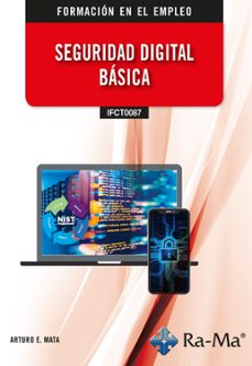 ifct0087. seguridad digital basica-arturo enrique mata garcia-9788410360891