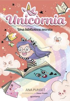 unicornia 13. una biblioteca secreta-ana punset-9788410395091