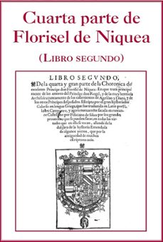 cuarta parte de florisel de niquea (libro segundo)-feliciano de silva-9788410432291
