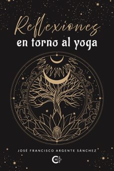 reflexiones en torno al yoga (ebook)-josé francisco argente sánchez-9788410457591