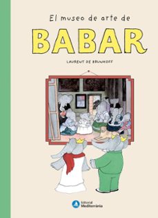 el museo de arte de babar-laurent de brunhoff-9788410478091