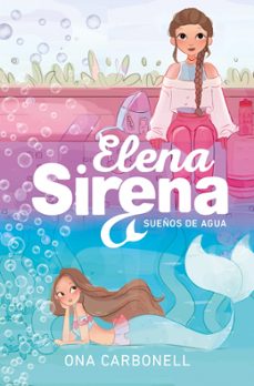 sueños de agua (elena sirena 1)-ona carbonell-9788410489691