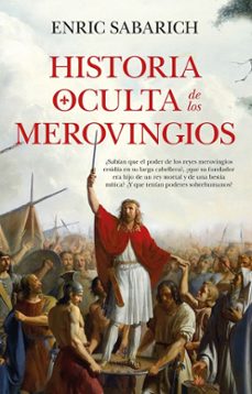 historia oculta de los merovingios-enric sabarich-9788410526891