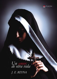 un amor de otra vida-jose eduardo reyna diaz-9788410617391
