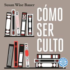 como ser culto (audiolibro)-susan wise bauer-9788411003391