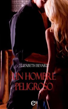 un hombre peligroso (ebook)-elizabeth bevarly-9788411055291